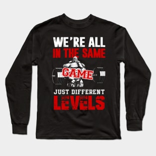 Same game different levels Long Sleeve T-Shirt